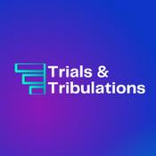 Podcast Trials and Tribulations | Oncology Trials Podcast
