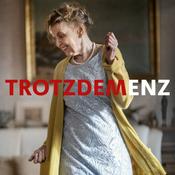 Podcast TROTZ DEMENZ - Der Podcast