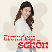 Podcast Trotzdem Schön