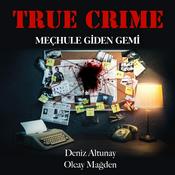 Podcast True Crime: Meçhule Giden Gemi