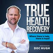 Podcast True Health Recovery