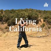 Podcast Living California https://podcasters.spotify.com/pod/show/david-baker41/subscribe