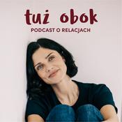 Podcast TUŻ OBOK - podcast o relacjach