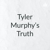 Podcast Tyler Murphy’s Truth