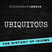 Podcast Ubiquitous: The History of Idioms