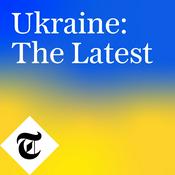 Podcast Ukraine: The Latest