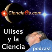 Podcast Ulises y la Ciencia - Cienciaes.com