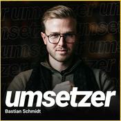 Podcast umsetzer - Unternehmer-Entwicklung | Performance | Persönlichkeit und Business aufbauen