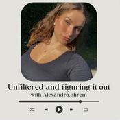 Podcast Unfiltered and figuring it out