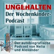 Ungehalten - Der Wochenkinder-Podcast
