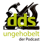Podcast Ungehobelt – der dds-Podcast fürs Holzhandwerk