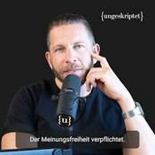 Podcast {ungeskriptet} - Der Meinungsfreiheit verpflichtet.