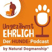 Podcast Ungezähmt ehrlich - Der HUNDE-Podcast by Natural Dogmanship®