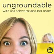 Podcast Ungroundable with Lisa Schwartz