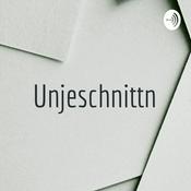 Podcast Unjeschnittn