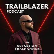 Podcast Trailblazer Podcast: Spark the Vision, Ignite the Passion, Lead the Change