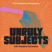 Podcast Unruly Subjects