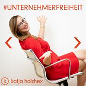 Podcast Unternehmerfreiheit - der Business-Talk mit Katja Holzhey