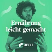 Podcast Upfit - Ernährung leicht gemacht | Podcast über gesunde Ernährung, Abnehmen, Motivation & Gesundheit