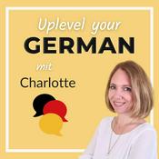 Podcast Uplevel Your German - dein Podcast zum Deutschlernen