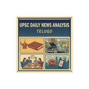 Podcast UPSC Daily News Analysis (Telugu)