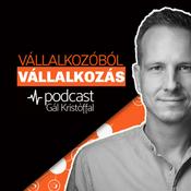 Podcast Vállalkozóból Vállalkozás Podcast - Gál Kristóffal