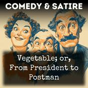 Podcast Vegetable; or, From President to Postman