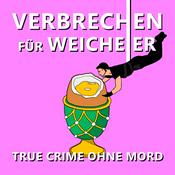 Podcast Verbrechen für Weicheier - True Crime ohne Mord