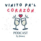 Podcast Vinito pa'l Corazón