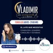 Podcast Vladimir En La Radio. Una conversacioncita y a dormir