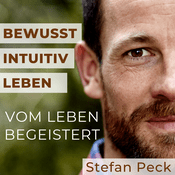 Podcast VOM LEBEN BEGEISTERT - Bewusst intuitiv leben.