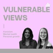Podcast Vulnerable Views