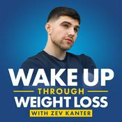 Podcast Wake Up Through Weight Loss