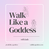 Podcast Walk Like a Goddess