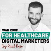Podcast Healthcare Digital Marketing War Room