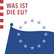 Podcast Was ist die EU?