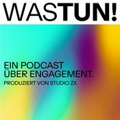 Podcast WAS TUN!