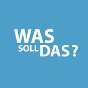 Podcast Was soll das?
