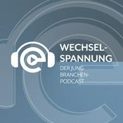 Podcast WECHSELSPANNUNG – Der Branchenpodcast