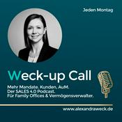 Podcast Weck-up Call | Der UHNWI Code | Vertrieb im Wealth & Asset Management