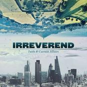 Podcast Irreverend: Faith and Current Affairs