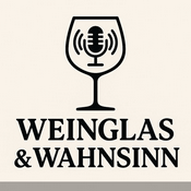 Podcast Weinglas und Wahnsinn