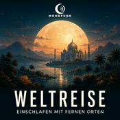 Podcast Weltreise – Einschlafen mit fernen Orten