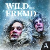 Podcast Wild und Fremd - Entdecker und ihre Geschichten
