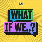 Podcast What if We?