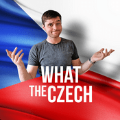 Podcast What The Czech