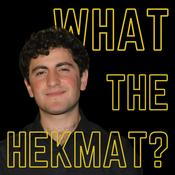 Podcast What the Hekmat?