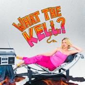Podcast What The Kell?!