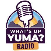 Podcast What's Up Yuma? Radio