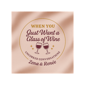 Podcast When You Just Want A Glass Of Wine